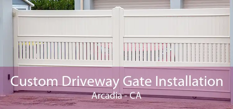 Custom Driveway Gate Installation Arcadia - CA