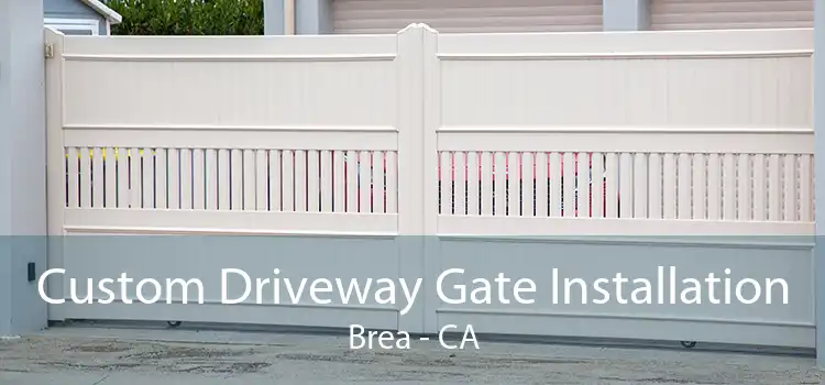 Custom Driveway Gate Installation Brea - CA