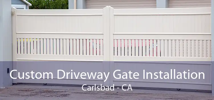 Custom Driveway Gate Installation Carlsbad - CA