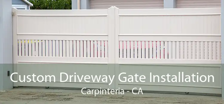 Custom Driveway Gate Installation Carpinteria - CA