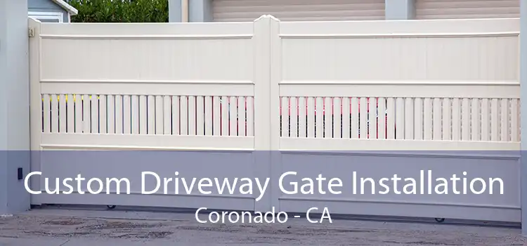 Custom Driveway Gate Installation Coronado - CA