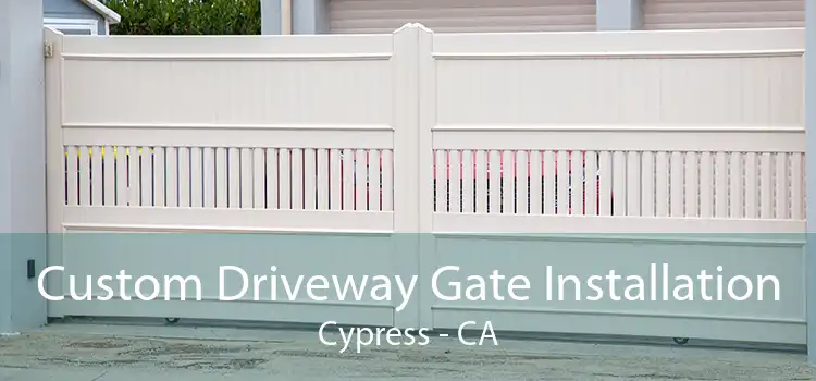 Custom Driveway Gate Installation Cypress - CA