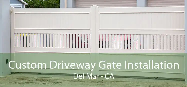 Custom Driveway Gate Installation Del Mar - CA