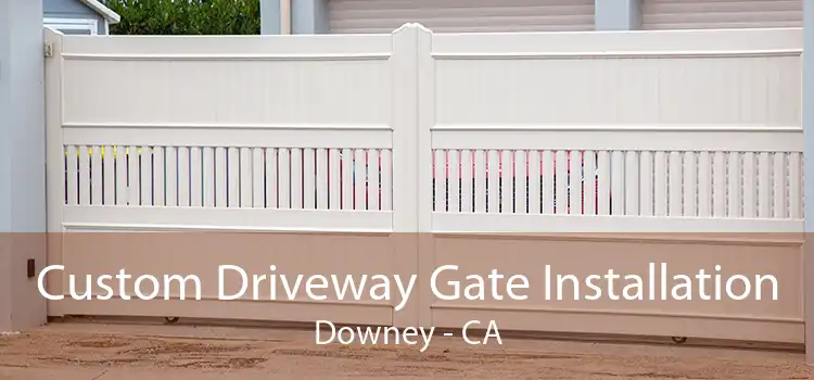 Custom Driveway Gate Installation Downey - CA