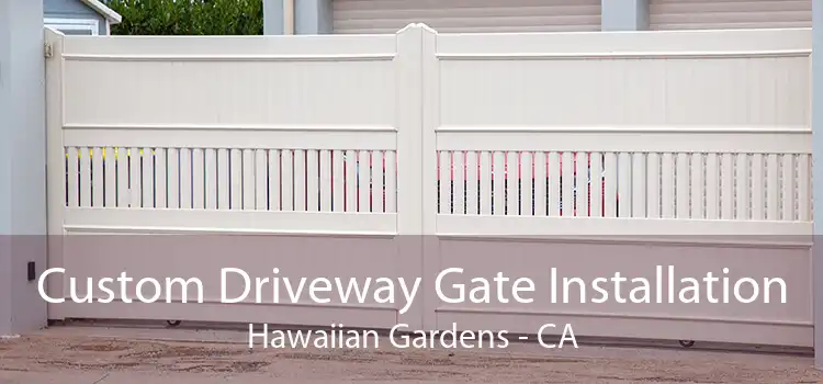 Custom Driveway Gate Installation Hawaiian Gardens - CA