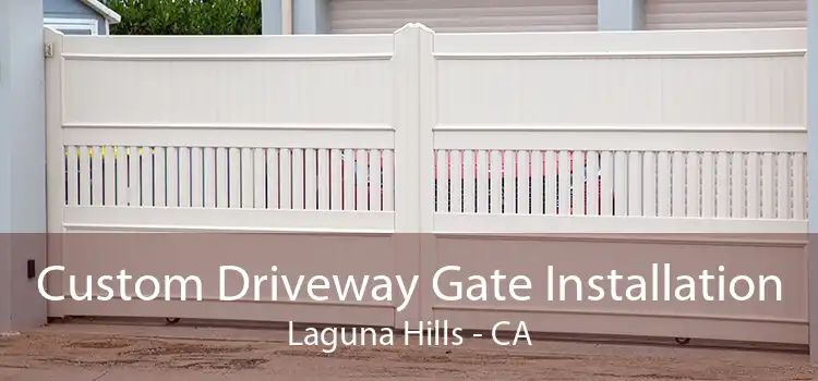 Custom Driveway Gate Installation Laguna Hills - CA