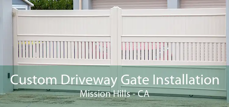 Custom Driveway Gate Installation Mission Hills - CA