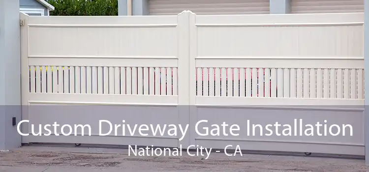 Custom Driveway Gate Installation National City - CA