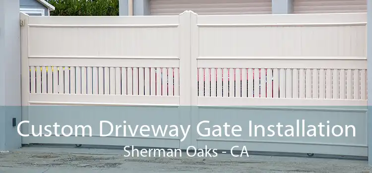 Custom Driveway Gate Installation Sherman Oaks - CA