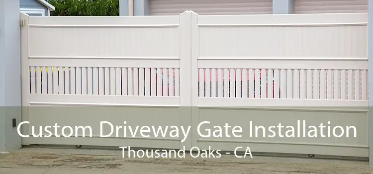 Custom Driveway Gate Installation Thousand Oaks - CA