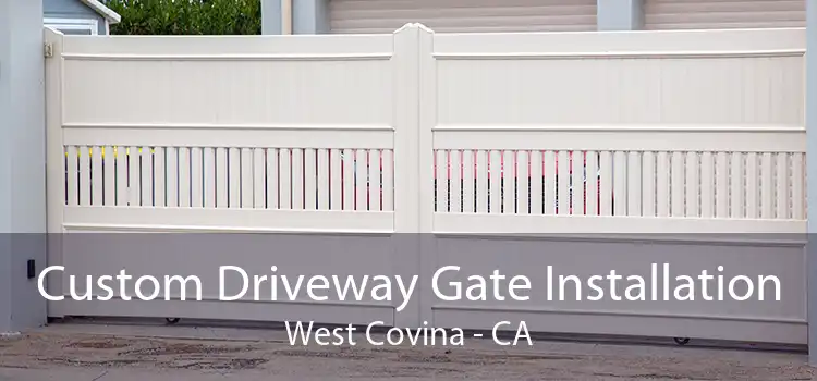 Custom Driveway Gate Installation West Covina - CA