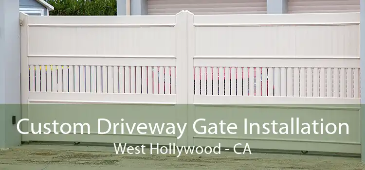 Custom Driveway Gate Installation West Hollywood - CA