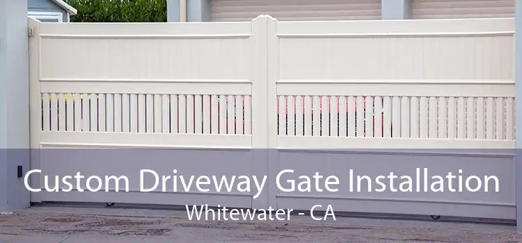 Custom Driveway Gate Installation Whitewater - CA