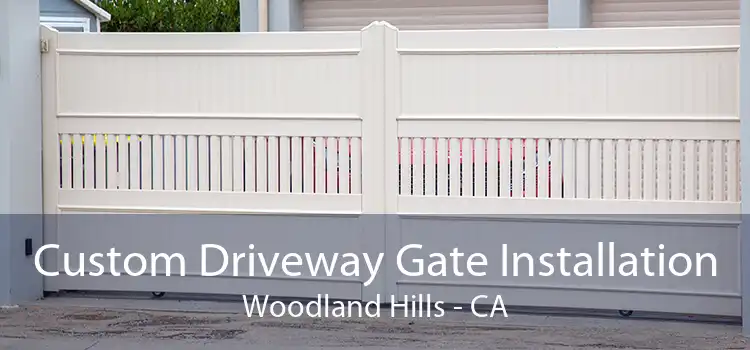 Custom Driveway Gate Installation Woodland Hills - CA