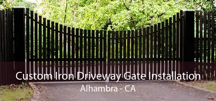 Custom Iron Driveway Gate Installation Alhambra - CA