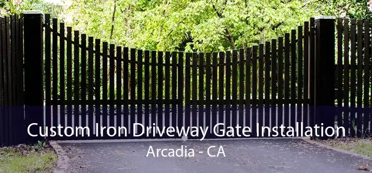 Custom Iron Driveway Gate Installation Arcadia - CA