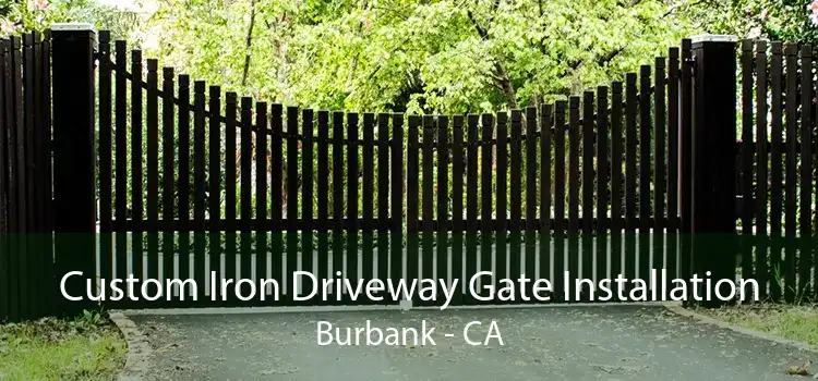 Custom Iron Driveway Gate Installation Burbank - CA