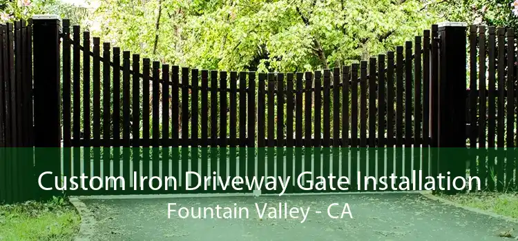 Custom Iron Driveway Gate Installation Fountain Valley - CA