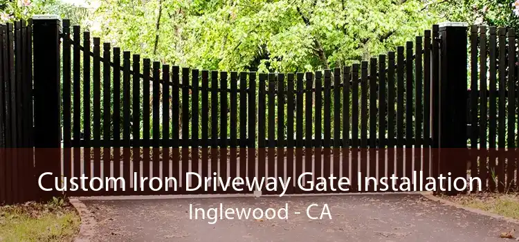 Custom Iron Driveway Gate Installation Inglewood - CA