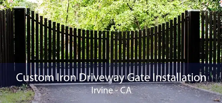 Custom Iron Driveway Gate Installation Irvine - CA