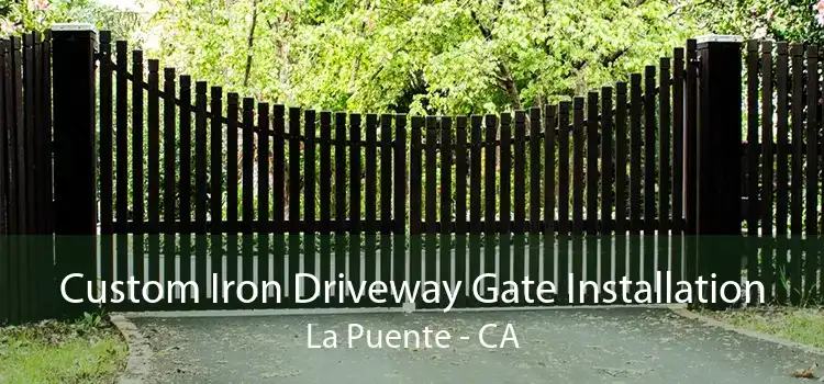 Custom Iron Driveway Gate Installation La Puente - CA