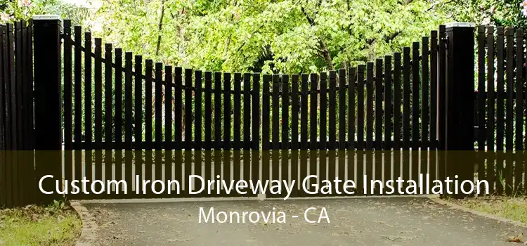 Custom Iron Driveway Gate Installation Monrovia - CA