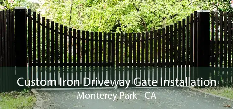 Custom Iron Driveway Gate Installation Monterey Park - CA