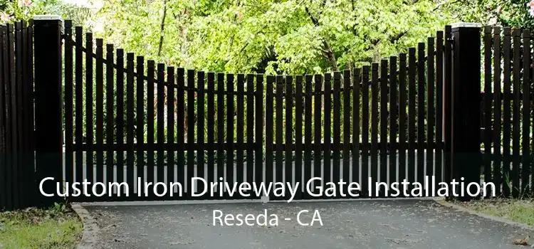 Custom Iron Driveway Gate Installation Reseda - CA