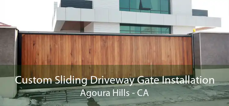 Custom Sliding Driveway Gate Installation Agoura Hills - CA