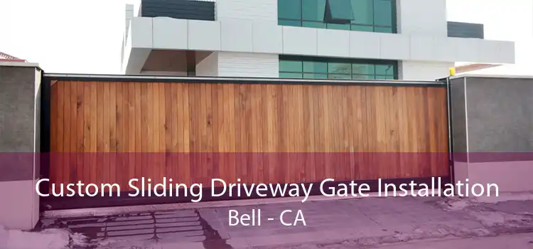 Custom Sliding Driveway Gate Installation Bell - CA