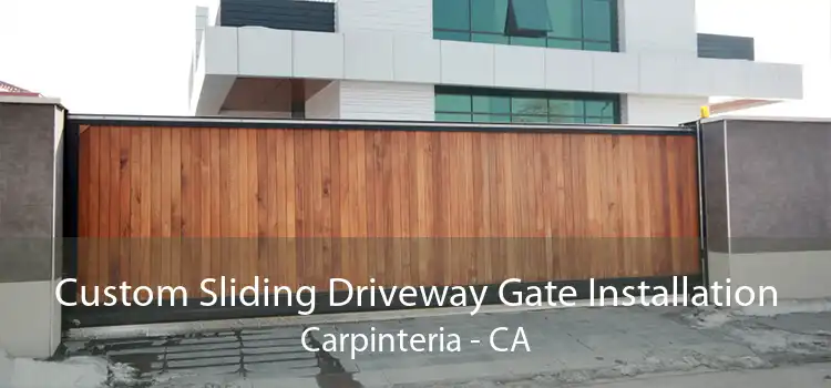 Custom Sliding Driveway Gate Installation Carpinteria - CA