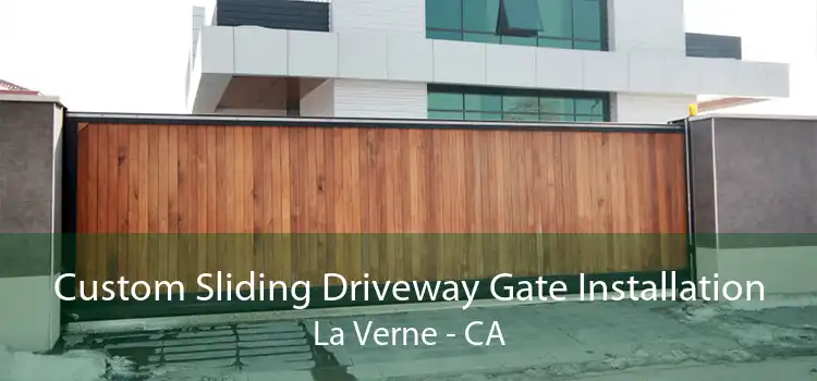 Custom Sliding Driveway Gate Installation La Verne - CA