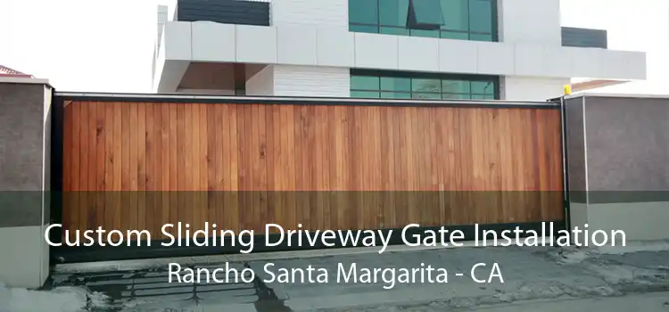 Custom Sliding Driveway Gate Installation Rancho Santa Margarita - CA