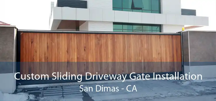 Custom Sliding Driveway Gate Installation San Dimas - CA