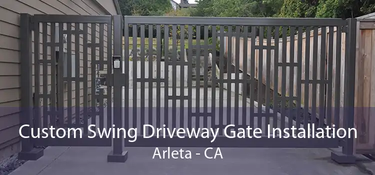 Custom Swing Driveway Gate Installation Arleta - CA