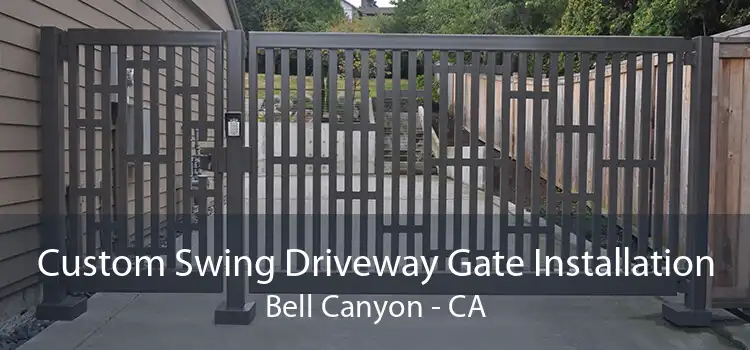 Custom Swing Driveway Gate Installation Bell Canyon - CA