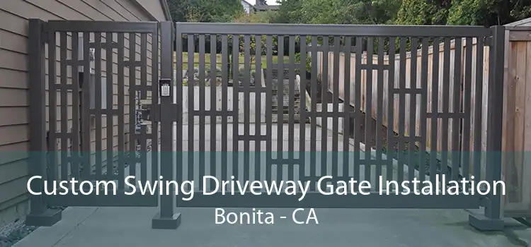 Custom Swing Driveway Gate Installation Bonita - CA