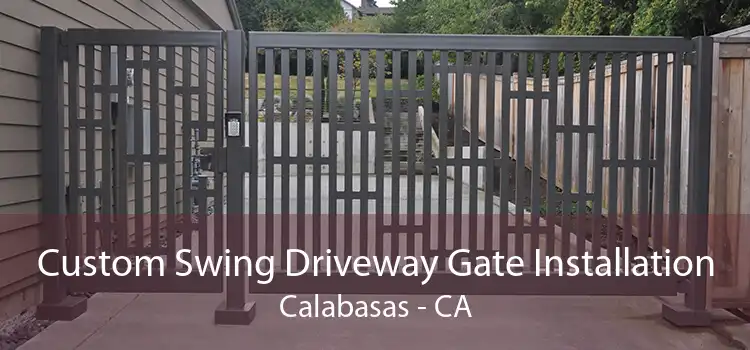 Custom Swing Driveway Gate Installation Calabasas - CA