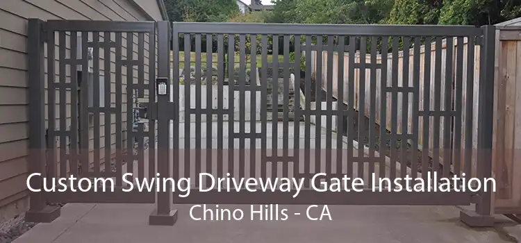 Custom Swing Driveway Gate Installation Chino Hills - CA