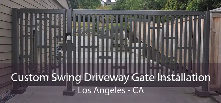 Custom Swing Driveway Gate Installation Los Angeles - CA