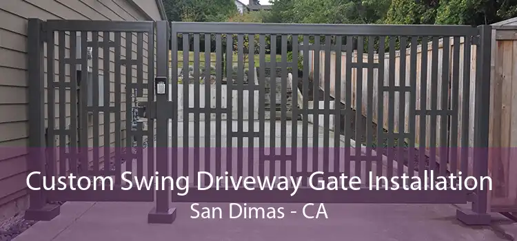 Custom Swing Driveway Gate Installation San Dimas - CA