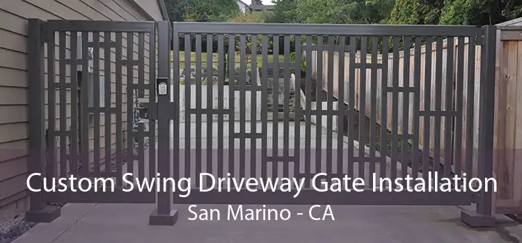 Custom Swing Driveway Gate Installation San Marino - CA